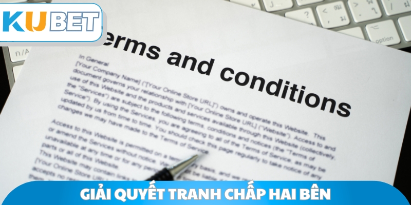 Giải quyết tranh chấp hai bên